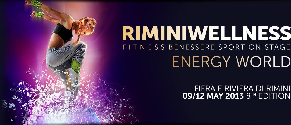 In arrivo Rimini Wellness 2013. L’energia prende corpo.