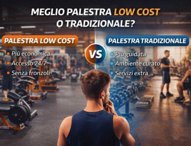 Palestra low cost o palestra tradizionale indipendente: come scegliere senza errori